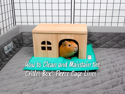 How to Clean and Maintain the Critter Box® Fleece Cage Liner